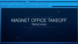 MAGNET Office Takeoff - Trenching